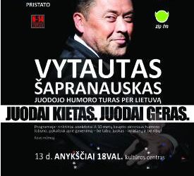 Kovo 13 dieną 18 val. Anykščių kultūros centre - V.Šapranausko „Juodojo humoro turas“