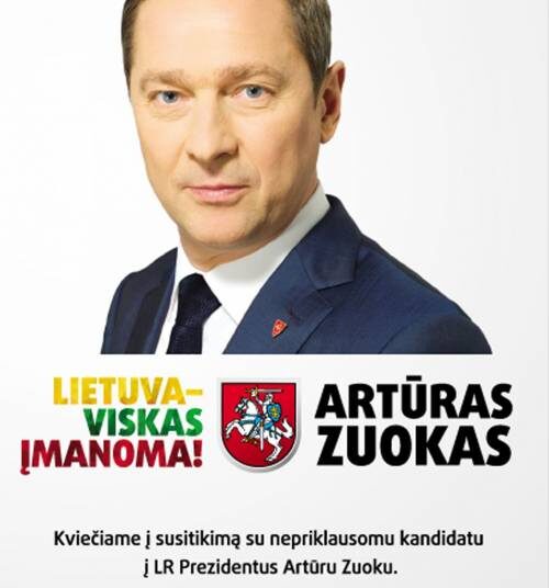 Politinė reklama. Bus apmokėta iš kandidato į LR Prezidentus Artūro Zuoko rinkiminės sąskaitos. Užsak.Nr.753